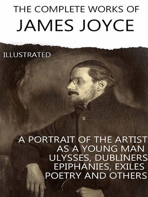 cover image of The Complete Works of James Joyce. Illustrated